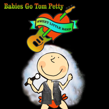 Babies Go Tom Petty