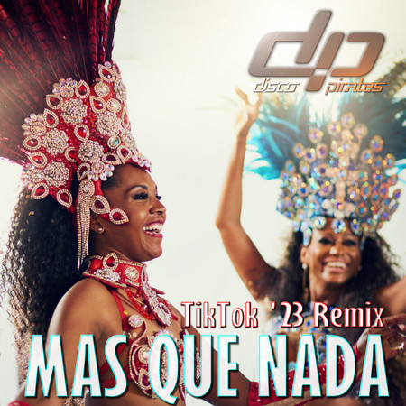 Mas Que Nada (TikTok '23 Remix)