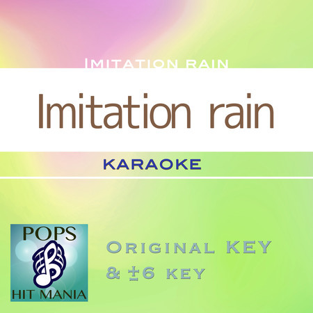 Imitation rain（カラオケ ポップス ヒット マニア）