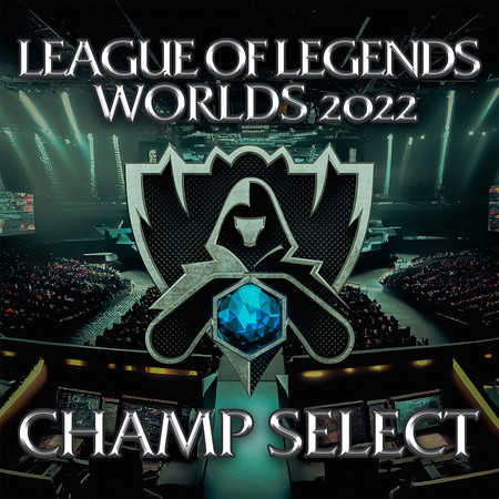 League of Legends Worlds 2022 Champ Select