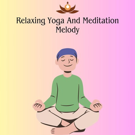 Relaxing Yoga And Meditation Melody