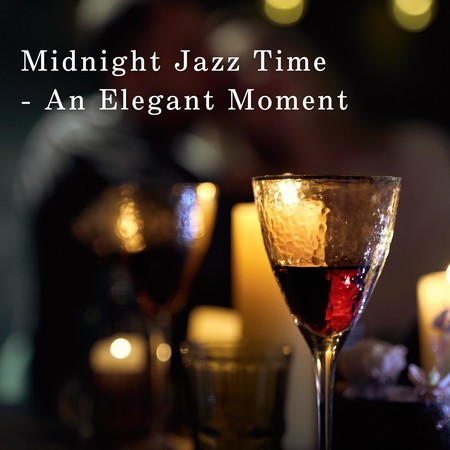 Midnight Jazz Time - An Elegant Moment
