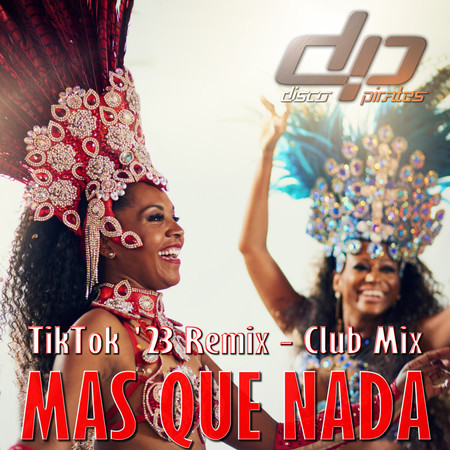 Mas Que Nada (TikTok '23 Remix)