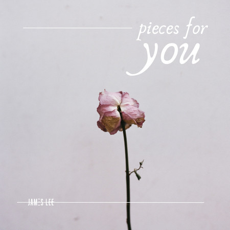 Pieces For You