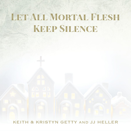 Let All Mortal Flesh Keep Silence