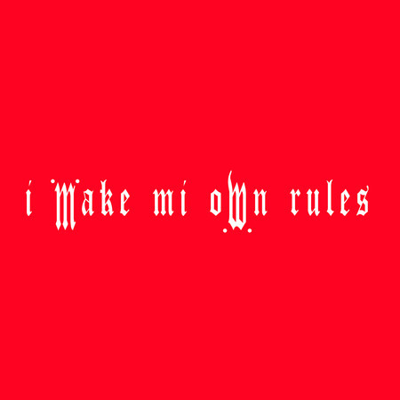 my own rules