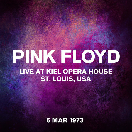 Speak to Me (Live At Kiel Opera House, St. Louis, USA, 6 March 1973)