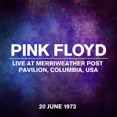 Speak to Me (Live At Merriweather Post Pavilion, Columbia, USA, 20 June 1973)