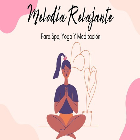 Melodía Relajante Para Spa, Yoga Y Meditación