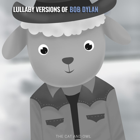 Lullaby Versions of Bob Dylan