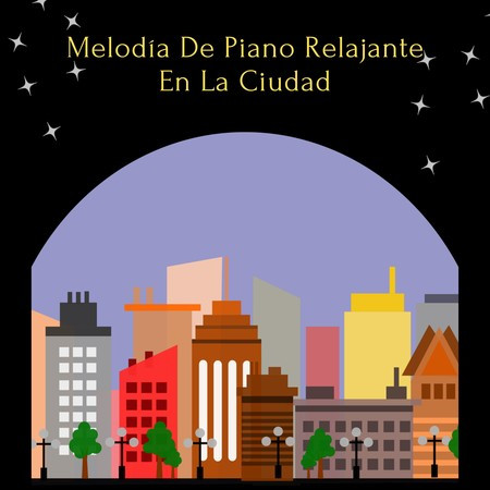 Melodía De Piano Relajante En La Ciudad