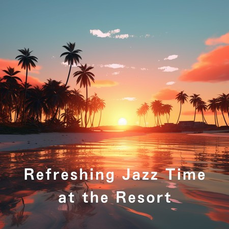 Refreshing Jazz Time at the Resort
