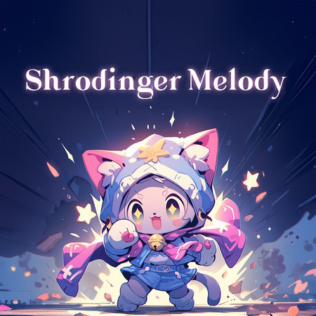 Shrodinger Melody