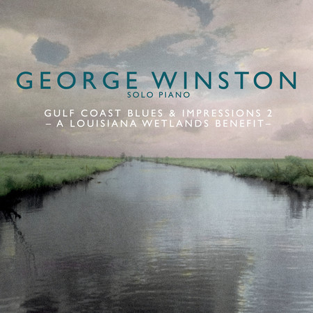 Gulf Coast Blues & Impressions 2 - A Louisiana Wetlands Benefit