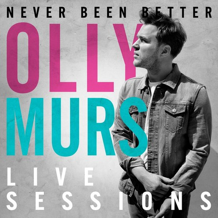 Olly Murs Never Been Better: Live Sessions