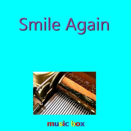 Smile Again（オルゴール）