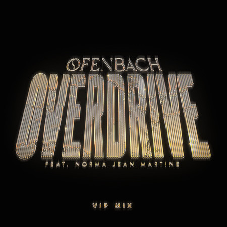 Overdrive (feat. Norma Jean Martine) [VIP Mix]