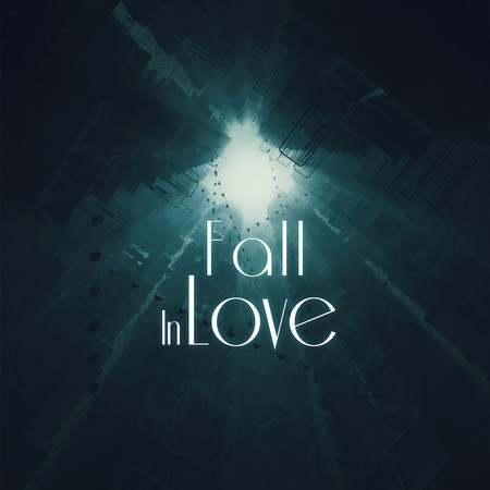 Fall In Love