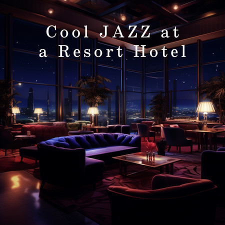 Cool JAZZ at a Resort Hotel