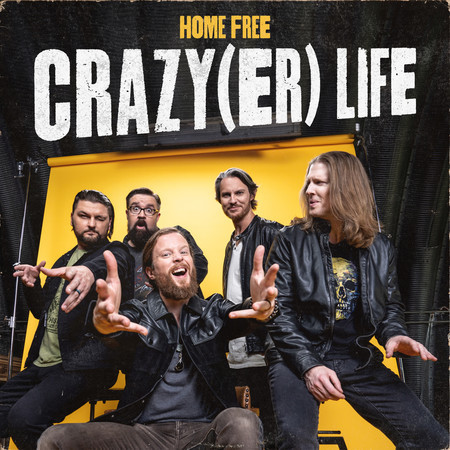 Crazy Life (Home Free's Version)