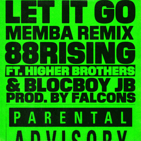 Let It Go (feat. Higher Brothers & Blocboy JB) [MEMBA Remix]