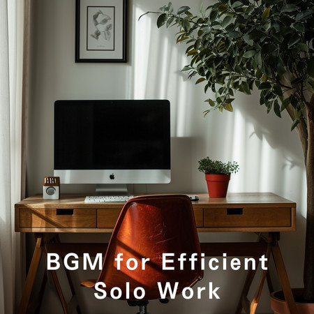 BGM for Efficient Solo Work