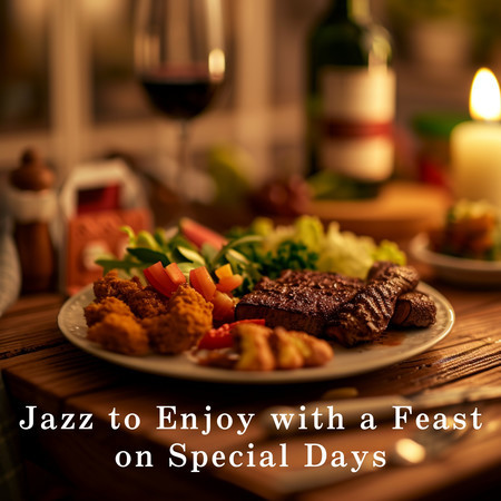 Jazz to Enjoy with a Feast on Special Days