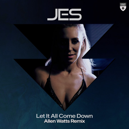 Let It All Come Down (Allen Watts Remix)