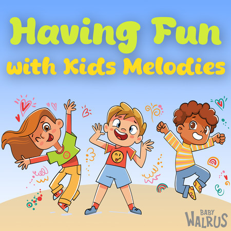 Having Fun with Kids Melodies