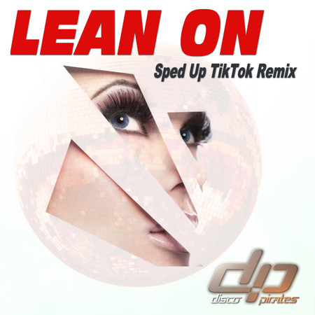 Lean On (Sped Up TikTok Remix)