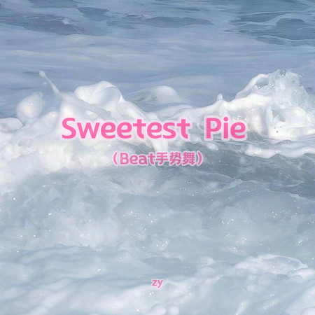 Sweetest Pie(Beat手勢舞)