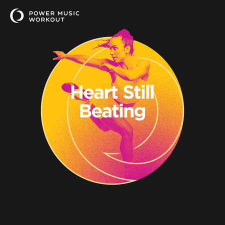 Heart Still Beating (Workout Version 150 BPM)