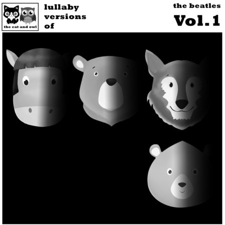 Lullaby Versions of The Beatles - Vol 1