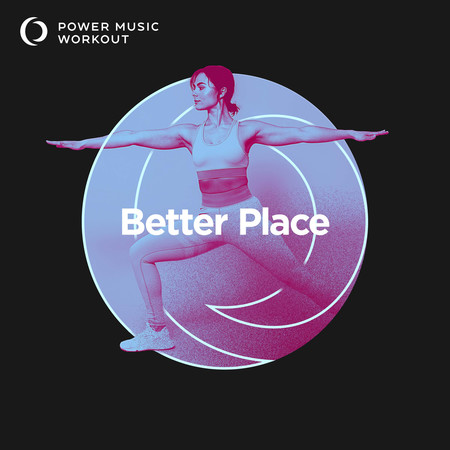 Better Place (Extended Workout Version 128 BPM)