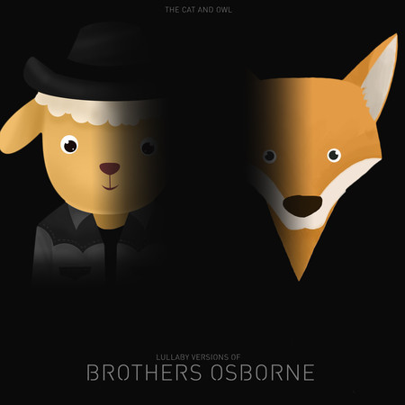 Lullaby Versions of Brothers Osborne