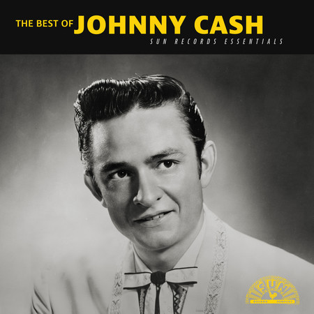 The Best of Johnny Cash: Sun Records Essentials