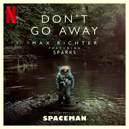 Don't Go Away (From "Spaceman" Soundtrack)