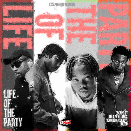 Life of the Party (feat. Kola Williams, Soundboi Classy and Rated)