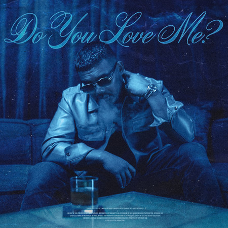 DO YOU LOVE ME?
