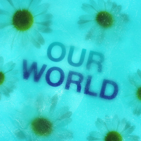 Our World (Edit)