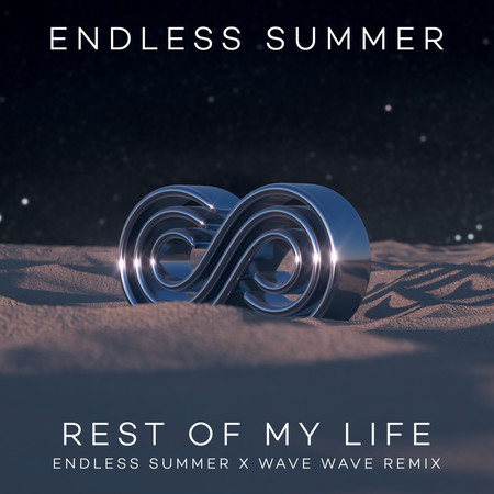Rest Of My Life (Endless Summer & Wave Wave Remix)