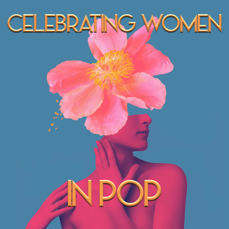 Celebrating Women in Pop