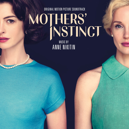 Mother's Instinct (Original Motion Picture Soundtrack)