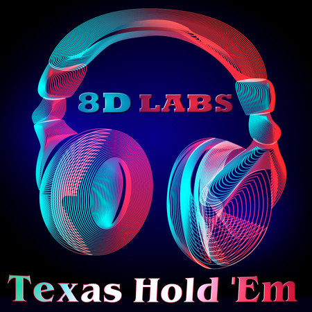 Texas Hold 'Em (8D Audio Mix)