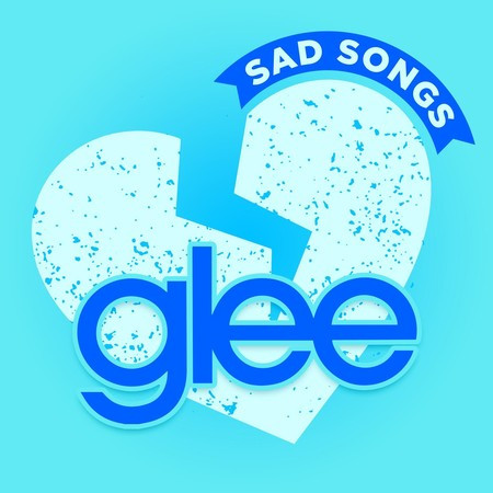 Glee Sad Songs