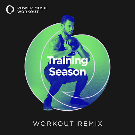 Training Season (Extended Workout Remix 128 BPM)