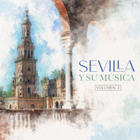 Sevilla y su Música Vol. 3