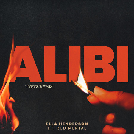 Alibi (feat. Rudimental) [TRIBBS Remix]