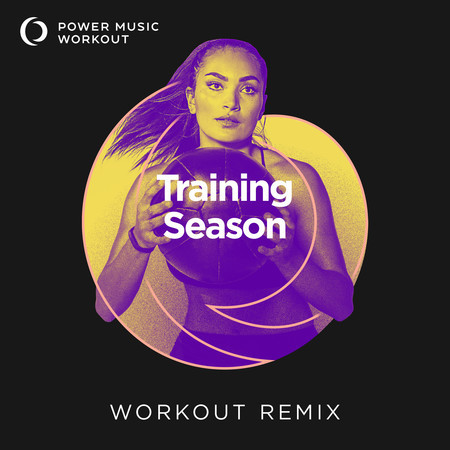 Training Season (Workout Remix 150 BPM)