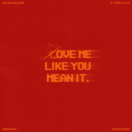 Love Me Like You Mean It (Reimagined)